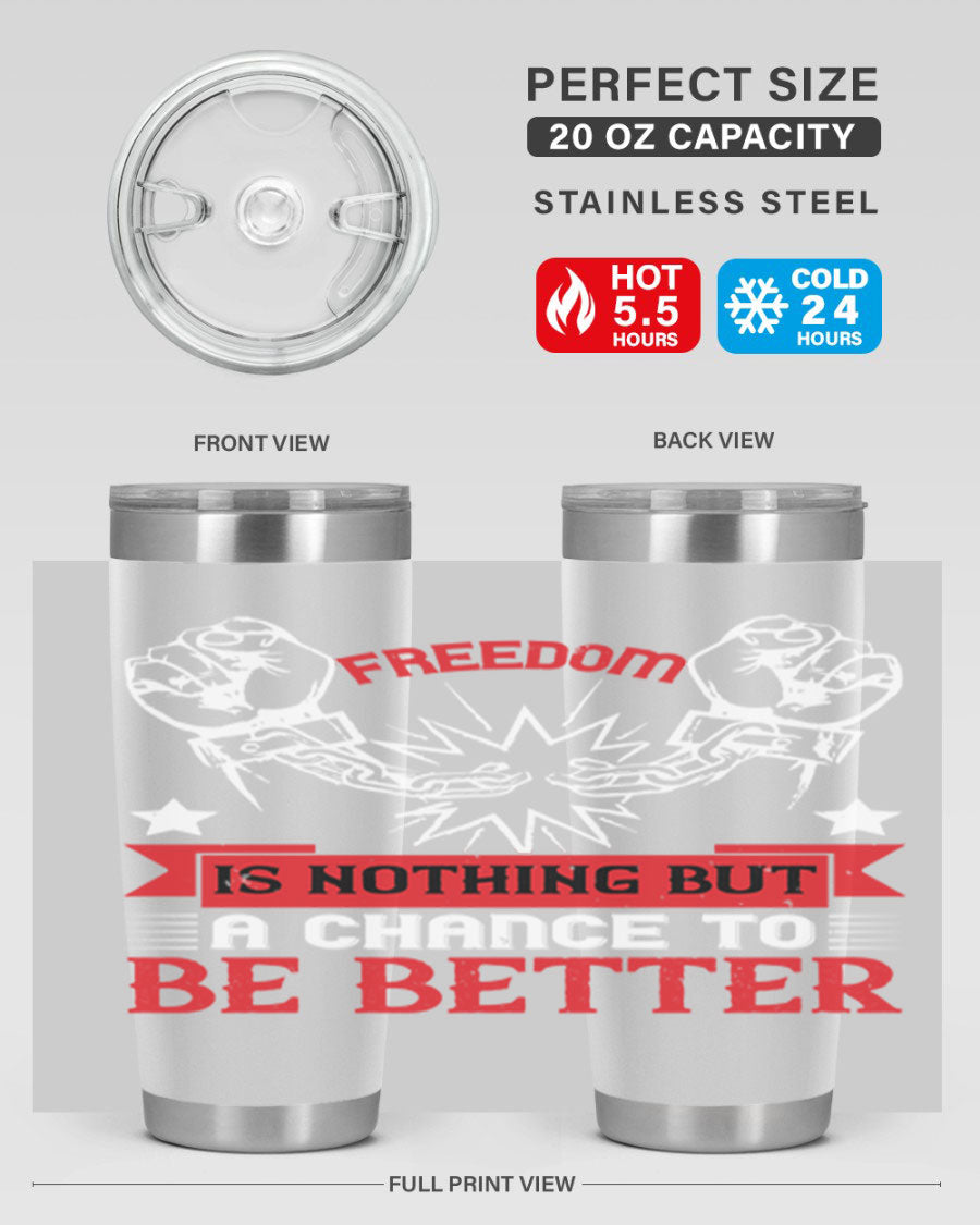 Freedom is nothing but a chance to be better Style 90# tumbler, featuring a double wall vacuum stainless steel design with copper lining.