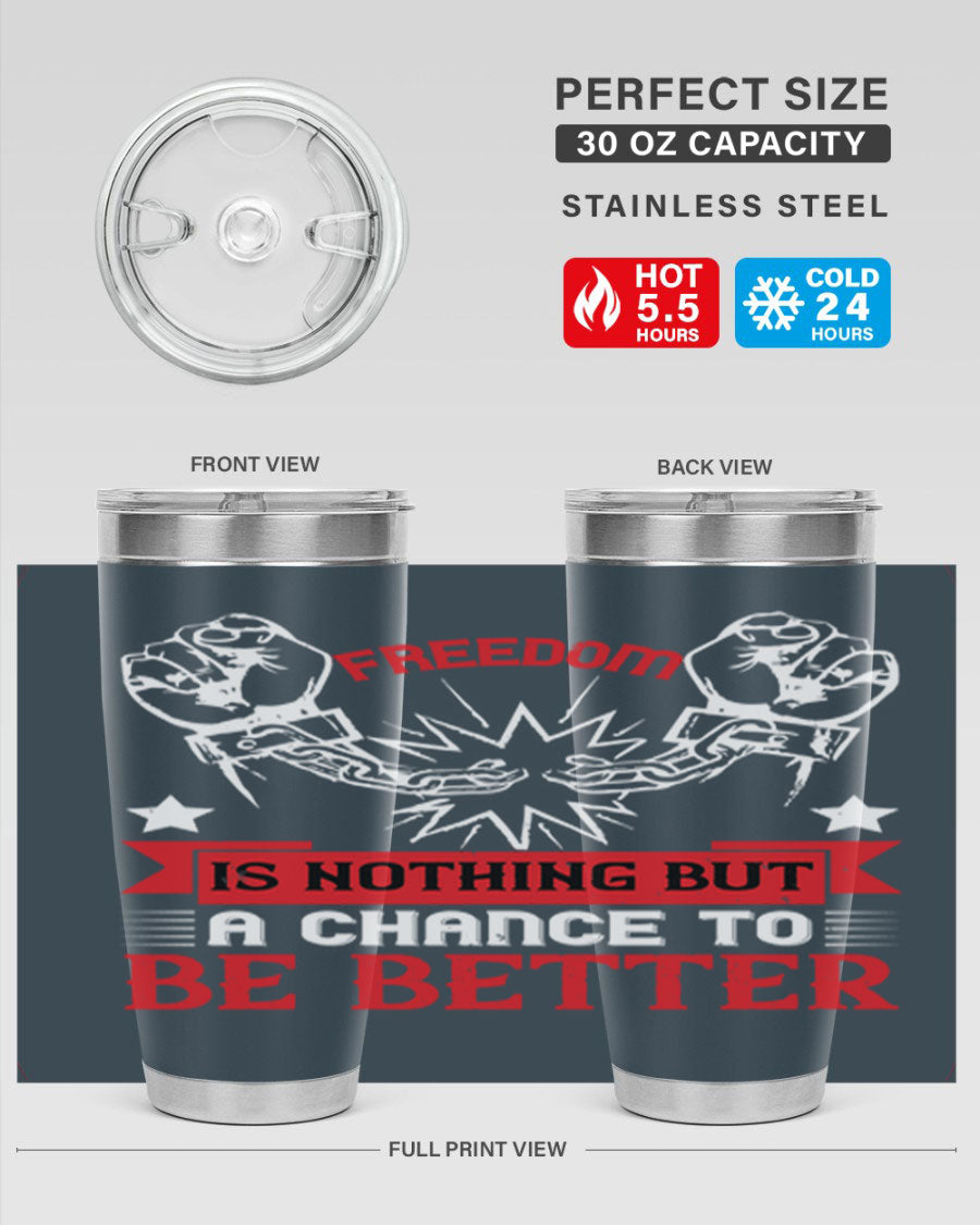 Freedom is nothing but a chance to be better Style 90# tumbler, featuring a double wall vacuum stainless steel design with copper lining.