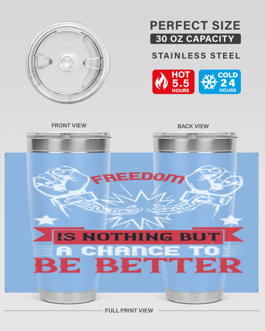 Freedom is nothing but a chance to be better Style 90# tumbler, featuring a double wall vacuum stainless steel design with copper lining.