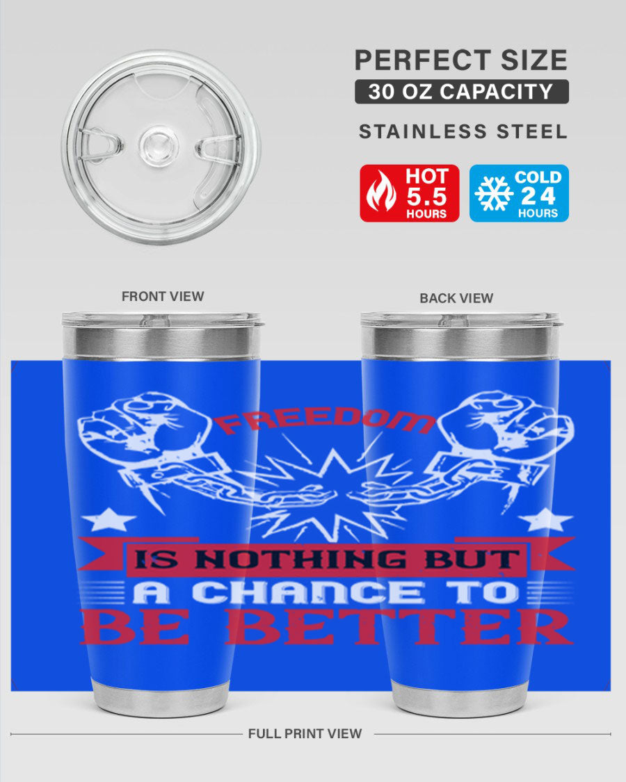Freedom is nothing but a chance to be better Style 90# tumbler, featuring a double wall vacuum stainless steel design with copper lining.