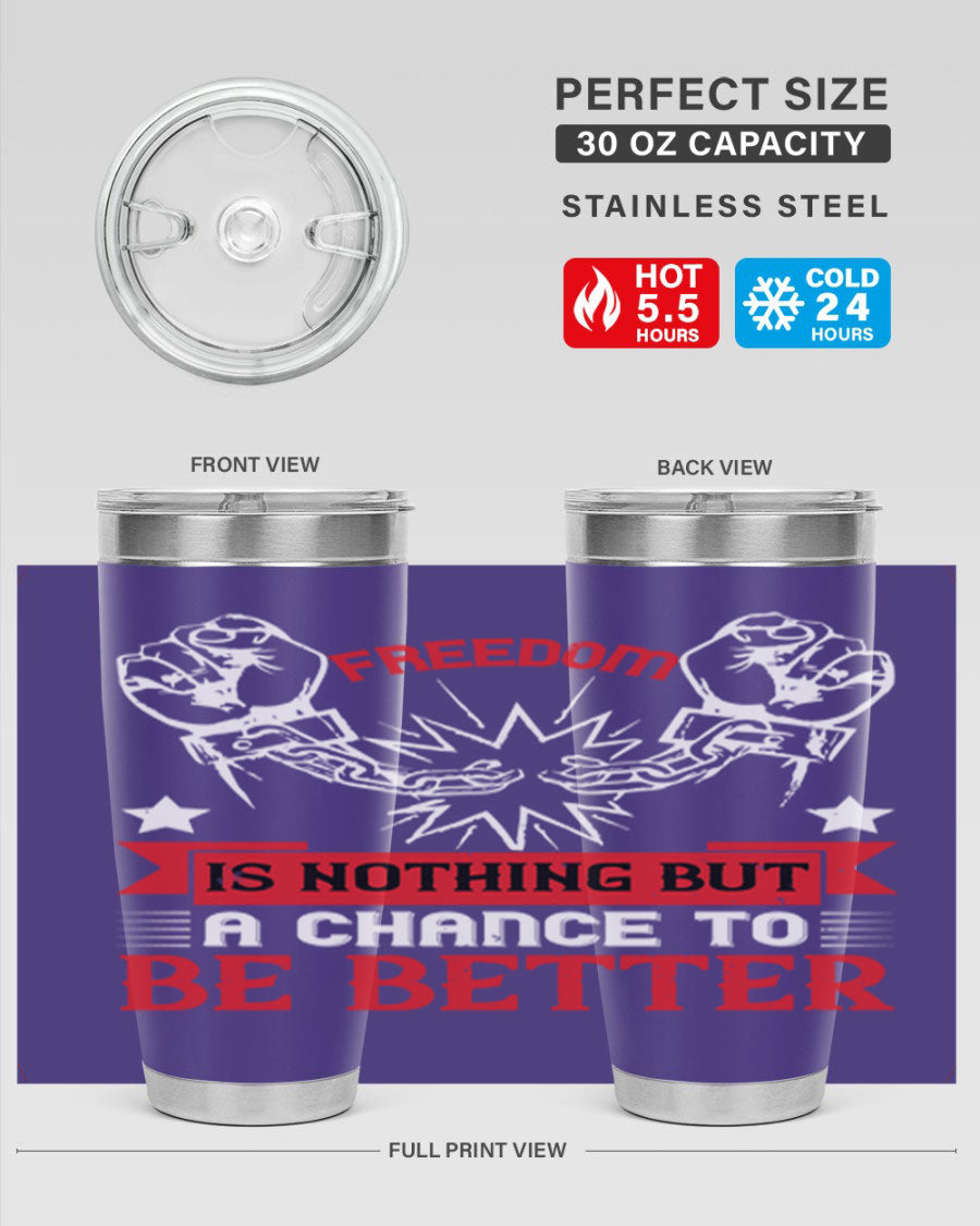 Freedom is nothing but a chance to be better Style 90# tumbler, featuring a double wall vacuum stainless steel design with copper lining.