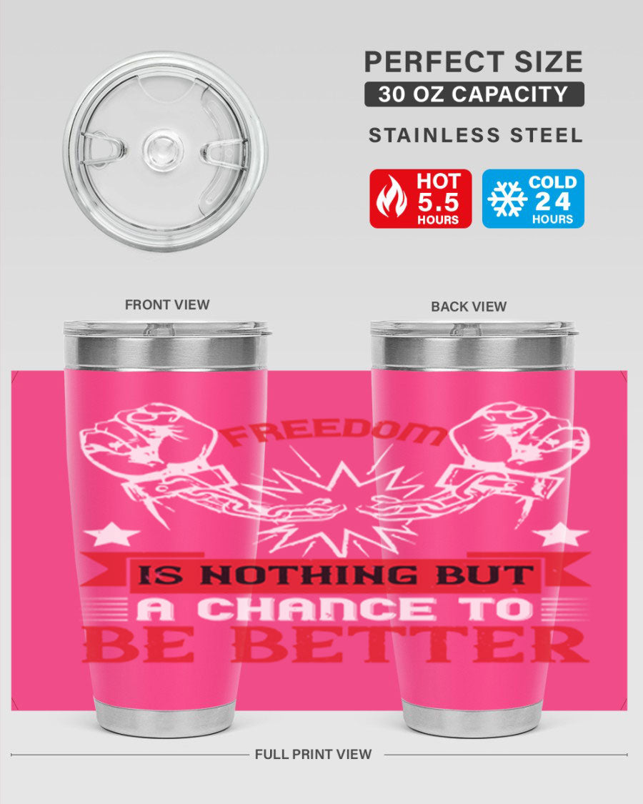 Freedom is nothing but a chance to be better Style 90# tumbler, featuring a double wall vacuum stainless steel design with copper lining.