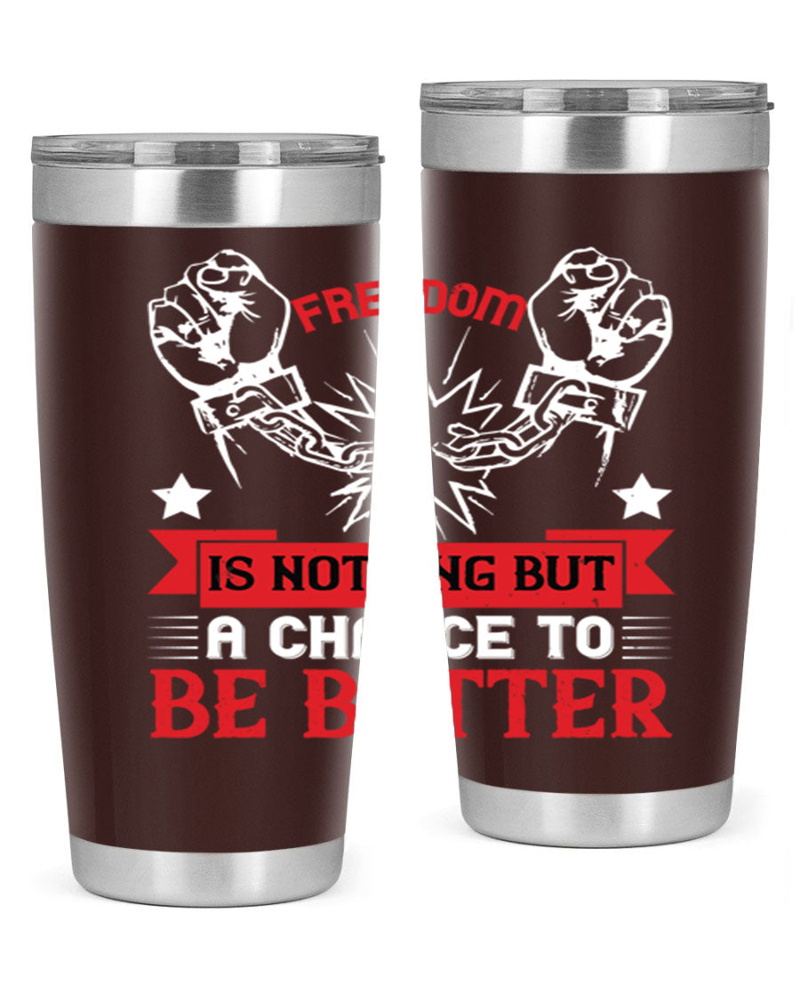 Freedom is nothing but a chance to be better Style 90# tumbler, featuring a double wall vacuum stainless steel design with copper lining.