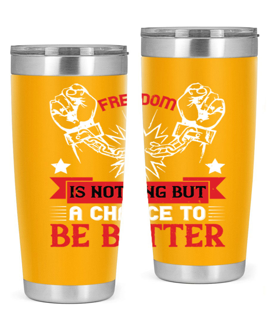 Freedom is nothing but a chance to be better Style 90# tumbler, featuring a double wall vacuum stainless steel design with copper lining.