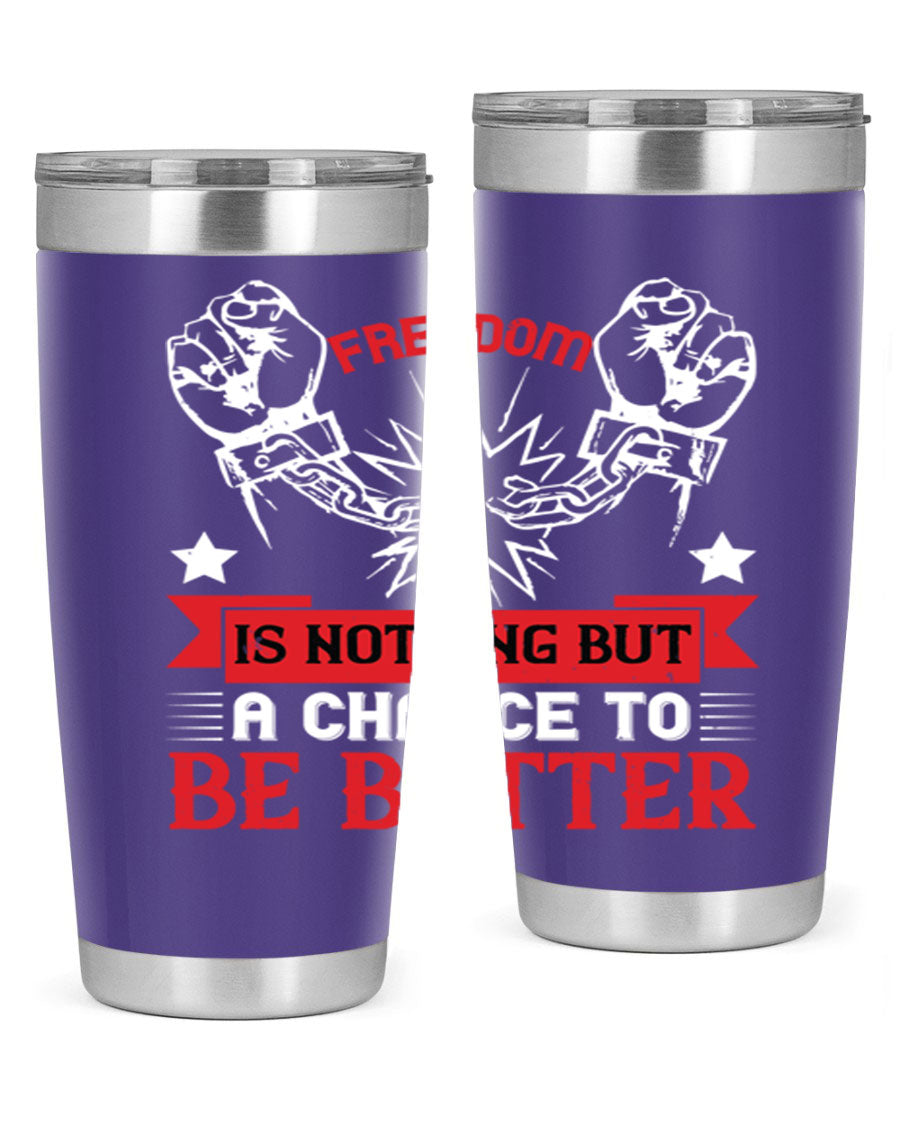 Freedom is nothing but a chance to be better Style 90# tumbler, featuring a double wall vacuum stainless steel design with copper lining.