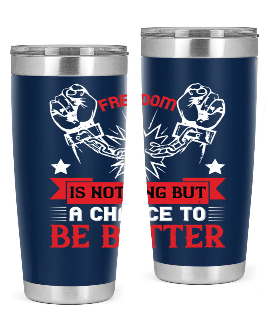 Freedom is nothing but a chance to be better Style 90# tumbler, featuring a double wall vacuum stainless steel design with copper lining.