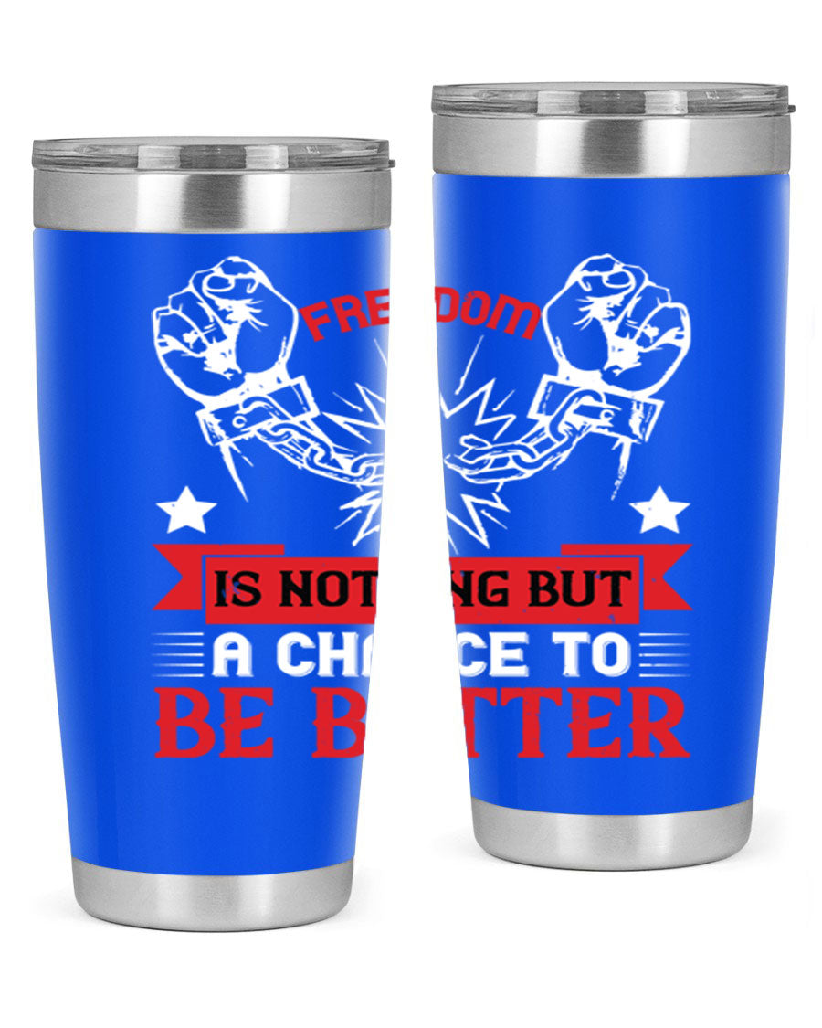 Freedom is nothing but a chance to be better Style 90# tumbler, featuring a double wall vacuum stainless steel design with copper lining.