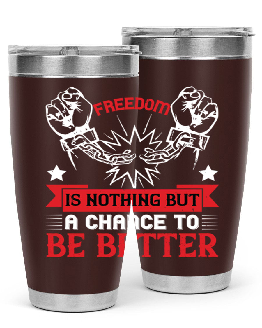 Freedom is nothing but a chance to be better Style 90# tumbler, featuring a double wall vacuum stainless steel design with copper lining.