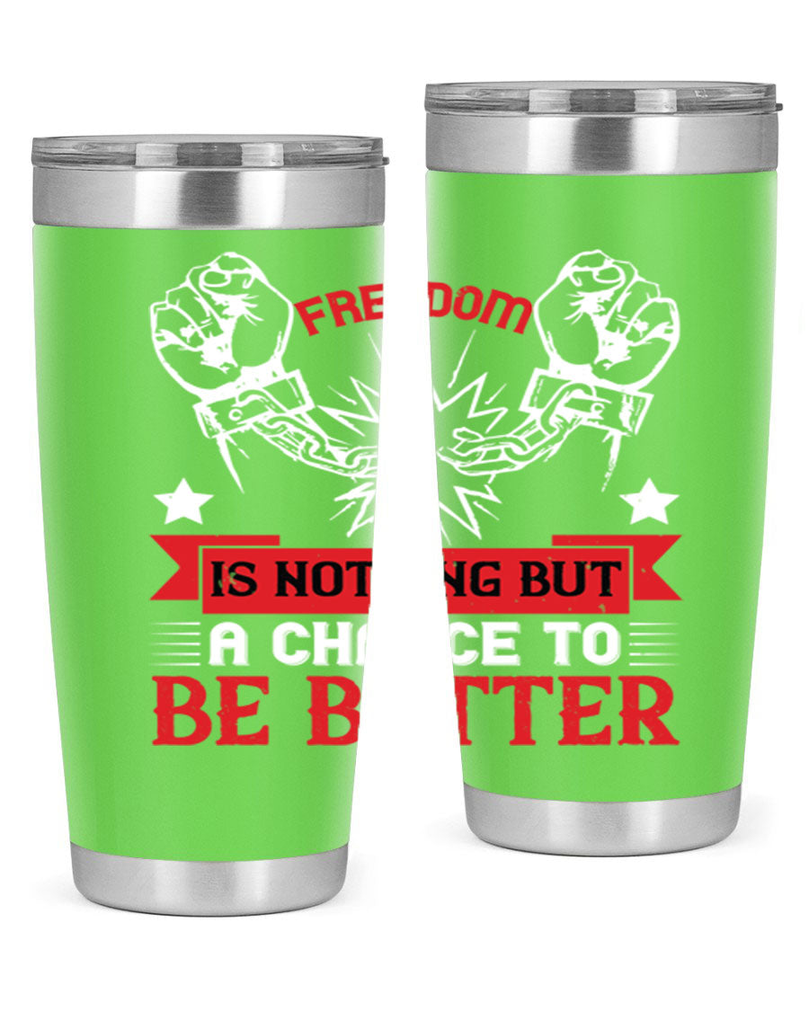 Freedom is nothing but a chance to be better Style 90# tumbler, featuring a double wall vacuum stainless steel design with copper lining.