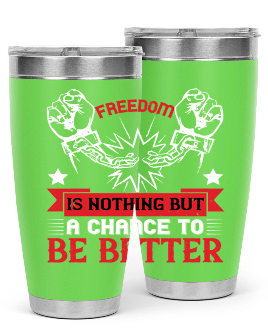 Freedom is nothing but a chance to be better Style 90# tumbler, featuring a double wall vacuum stainless steel design with copper lining.