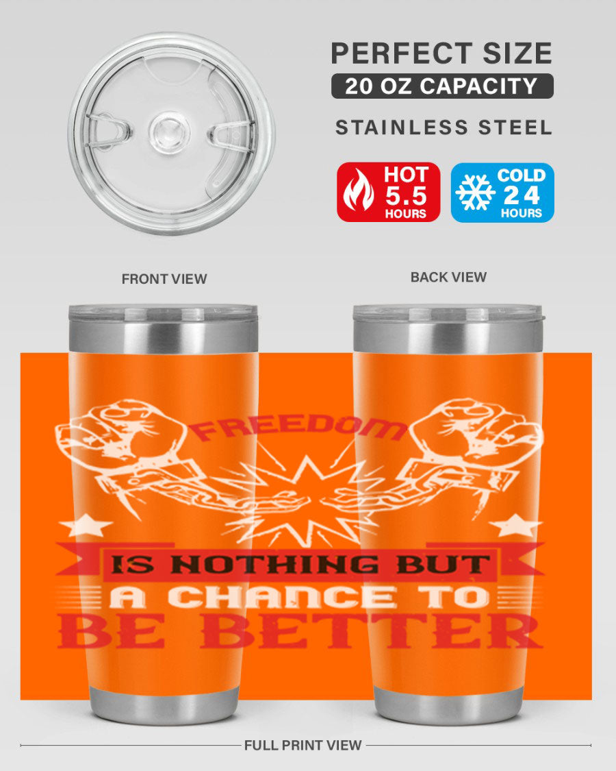 Freedom is nothing but a chance to be better Style 90# tumbler, featuring a double wall vacuum stainless steel design with copper lining.