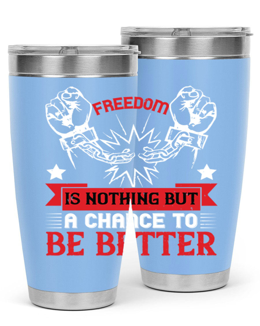 Freedom is nothing but a chance to be better Style 90# tumbler, featuring a double wall vacuum stainless steel design with copper lining.