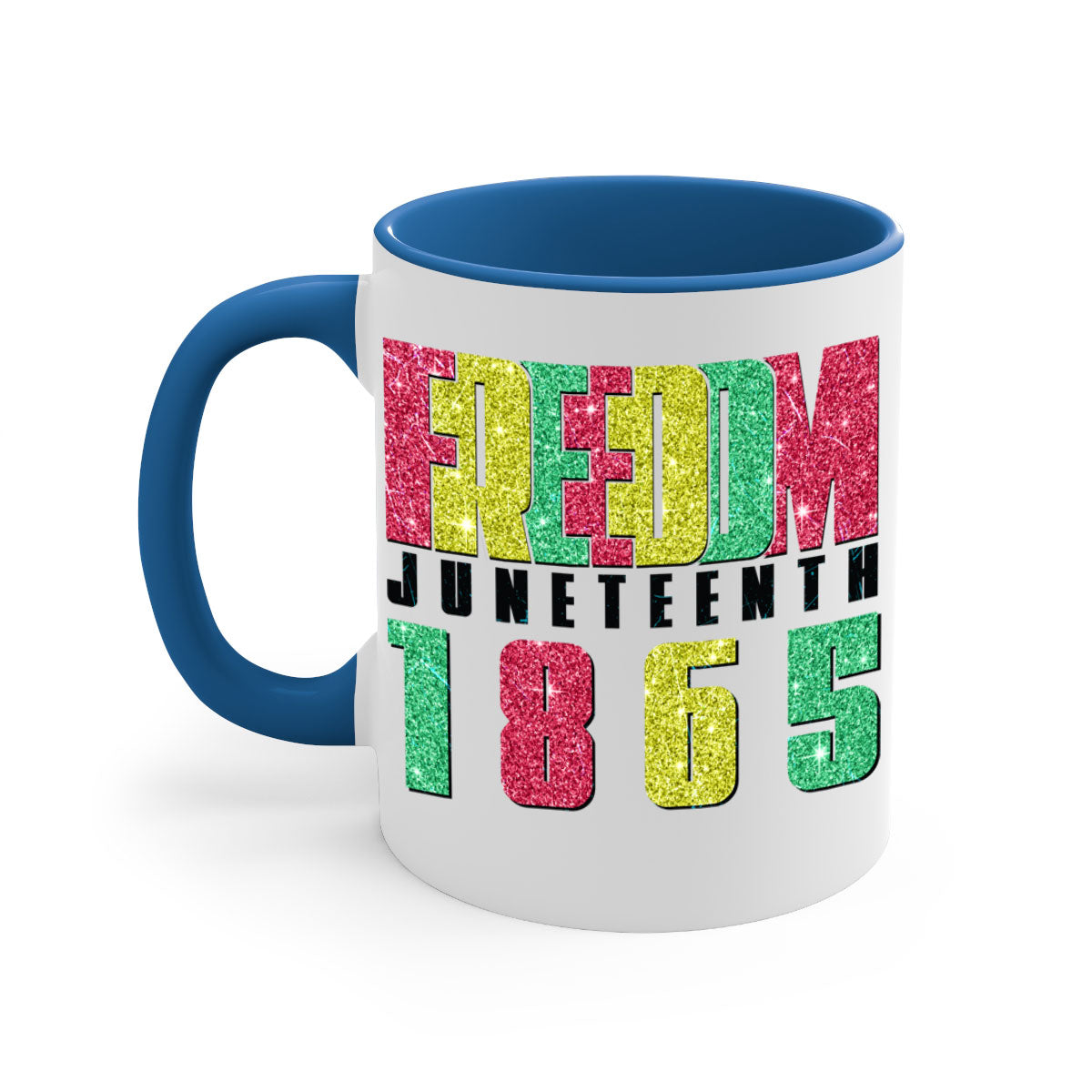Freedom Juneteenth Since 1865 Design Mug with colorful handle and glossy finish, available in multiple colors and sizes.