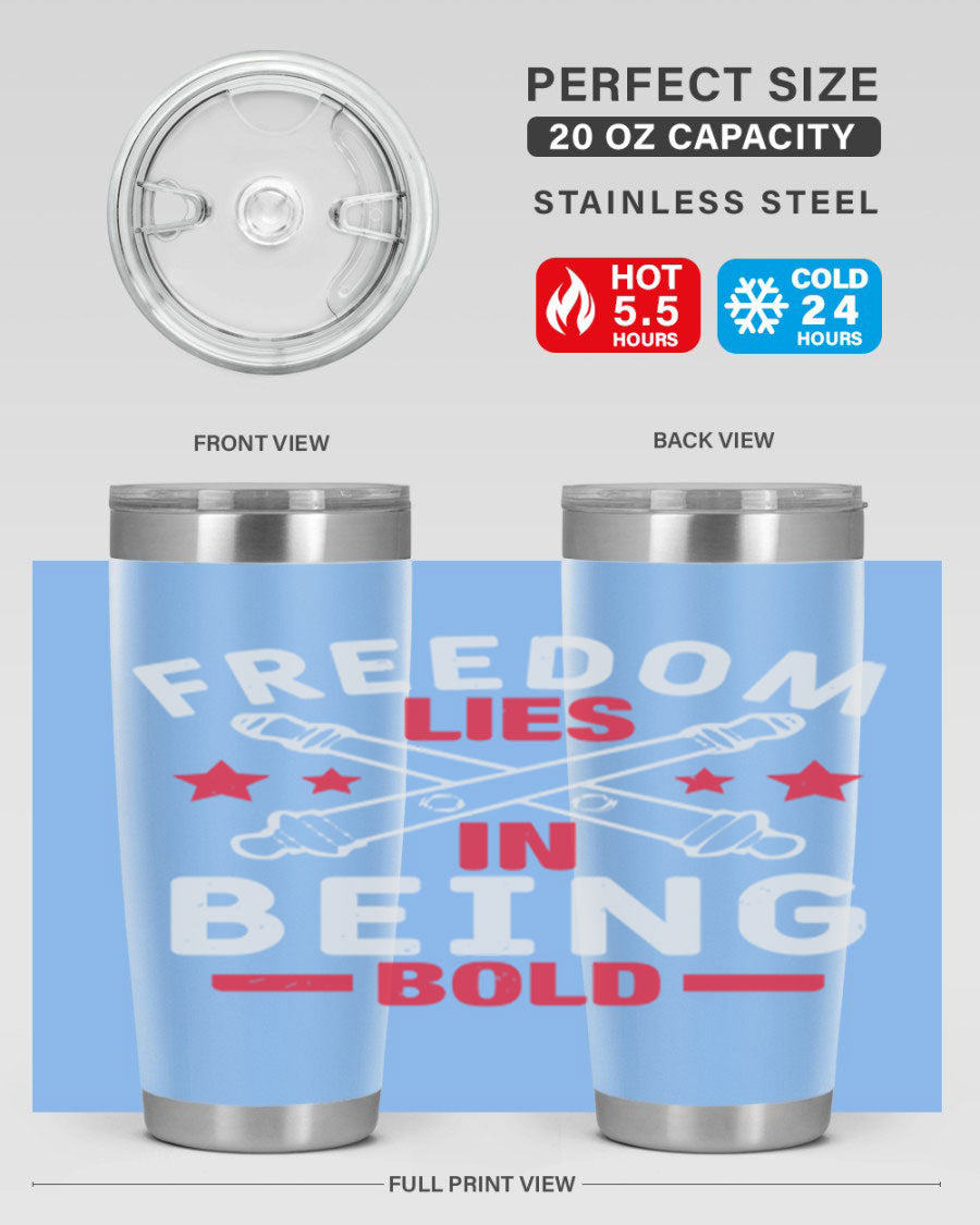 Freedom lies in being Bold Style 8# 20oz Tumbler featuring double wall vacuum insulation and a stylish design.