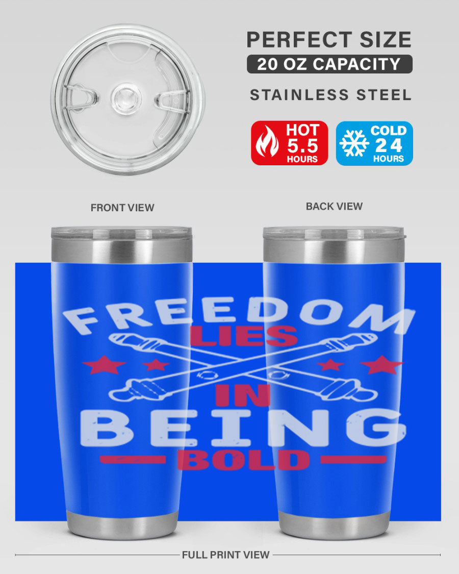 Freedom lies in being Bold Style 8# 20oz Tumbler featuring double wall vacuum insulation and a stylish design.