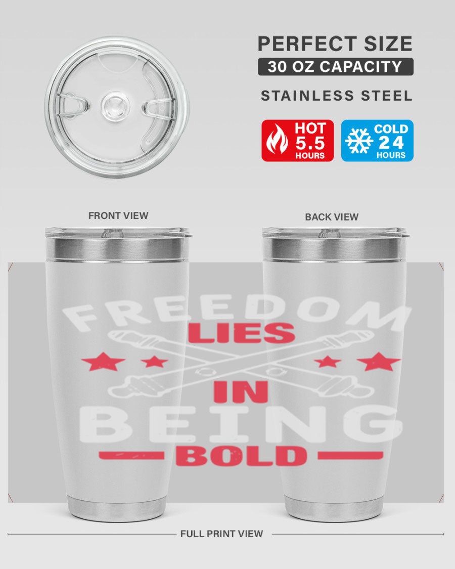 Freedom lies in being Bold Style 8# 20oz Tumbler featuring double wall vacuum insulation and a stylish design.