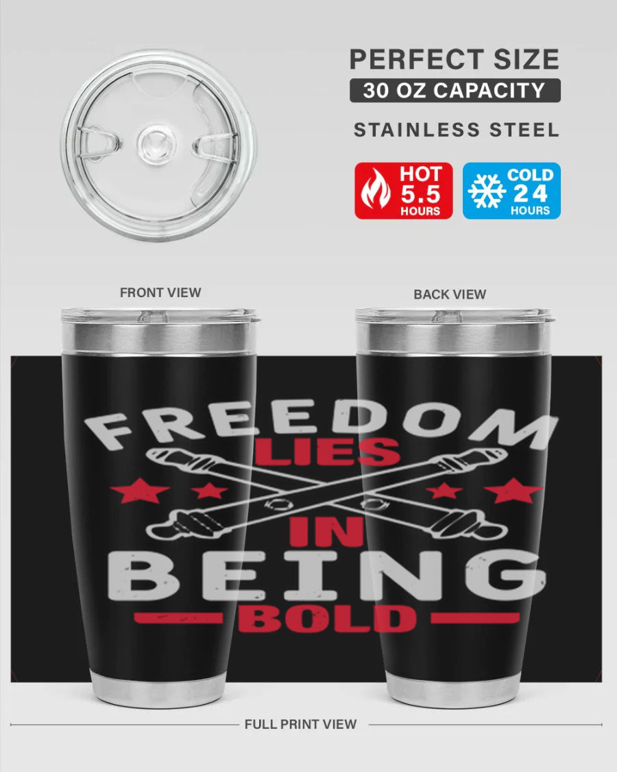 Freedom lies in being Bold Style 8# 20oz Tumbler featuring double wall vacuum insulation and a stylish design.