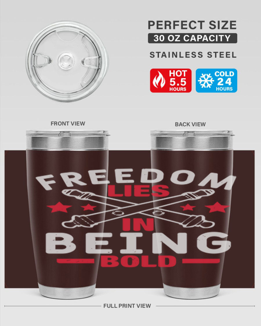 Freedom lies in being Bold Style 8# 20oz Tumbler featuring double wall vacuum insulation and a stylish design.