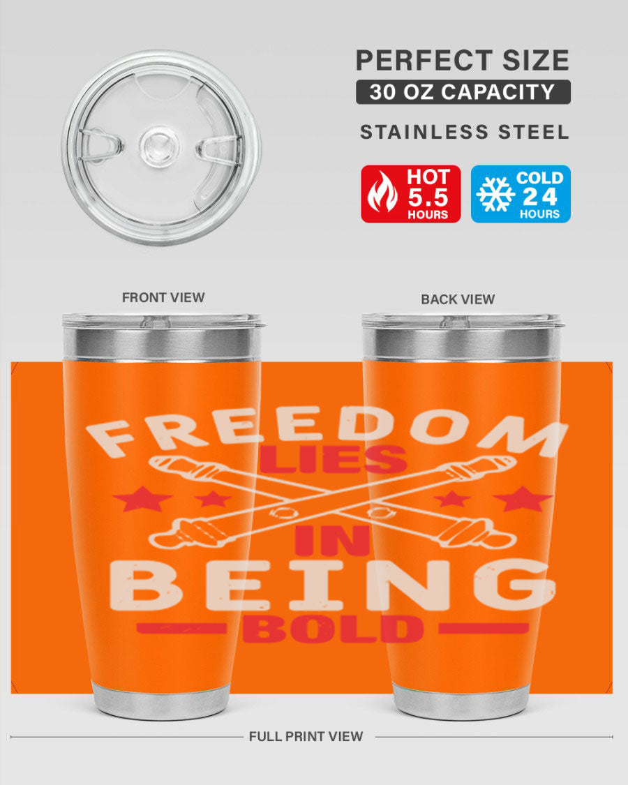 Freedom lies in being Bold Style 8# 20oz Tumbler featuring double wall vacuum insulation and a stylish design.