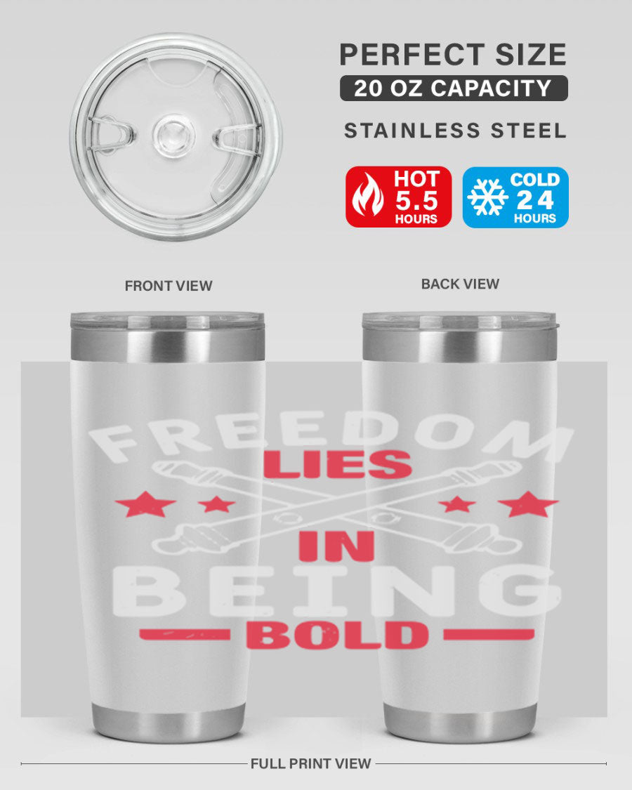 Freedom lies in being Bold Style 8# 20oz Tumbler featuring double wall vacuum insulation and a stylish design.