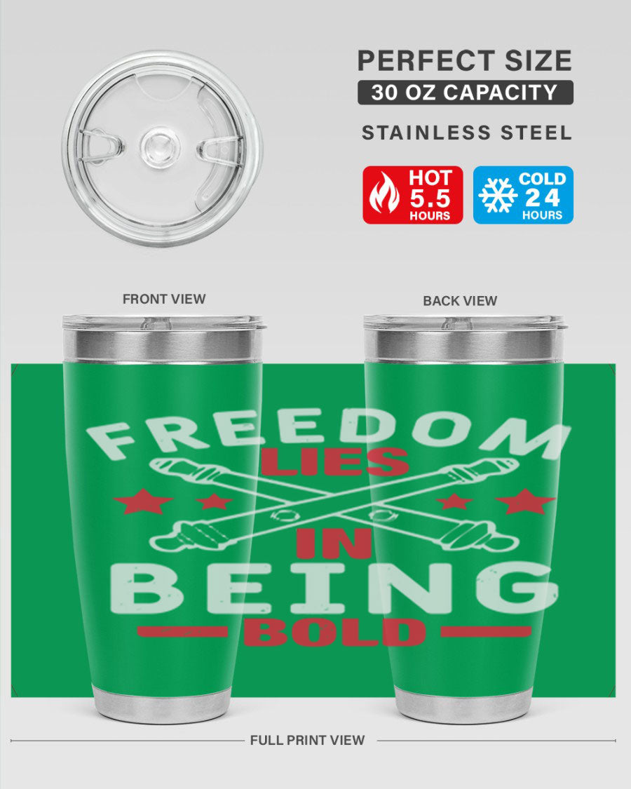 Freedom lies in being Bold Style 8# 20oz Tumbler featuring double wall vacuum insulation and a stylish design.