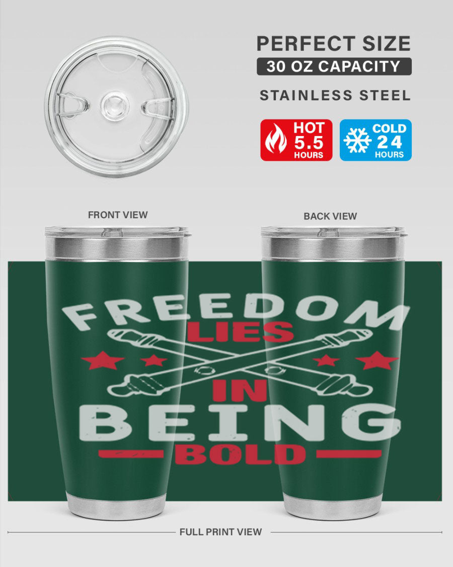 Freedom lies in being Bold Style 8# 20oz Tumbler featuring double wall vacuum insulation and a stylish design.