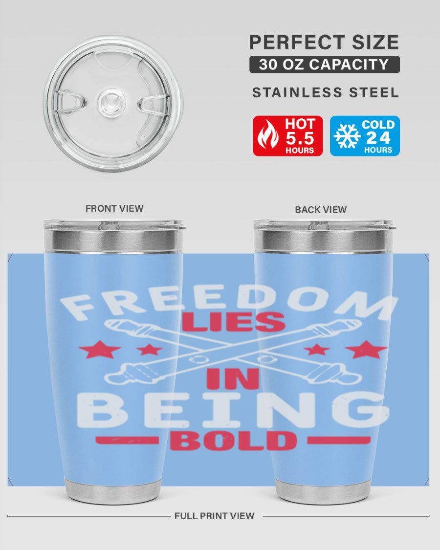 Freedom lies in being Bold Style 8# 20oz Tumbler featuring double wall vacuum insulation and a stylish design.