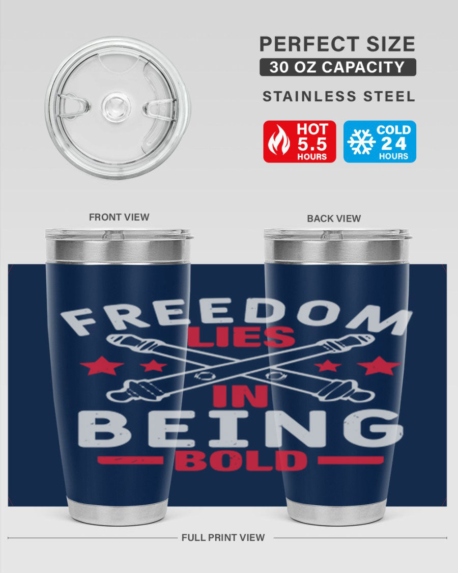 Freedom lies in being Bold Style 8# 20oz Tumbler featuring double wall vacuum insulation and a stylish design.