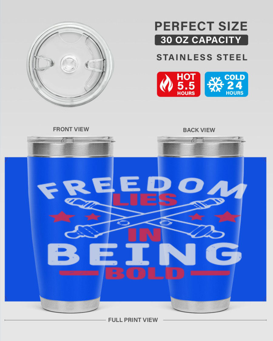 Freedom lies in being Bold Style 8# 20oz Tumbler featuring double wall vacuum insulation and a stylish design.