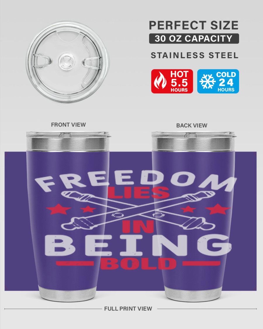Freedom lies in being Bold Style 8# 20oz Tumbler featuring double wall vacuum insulation and a stylish design.