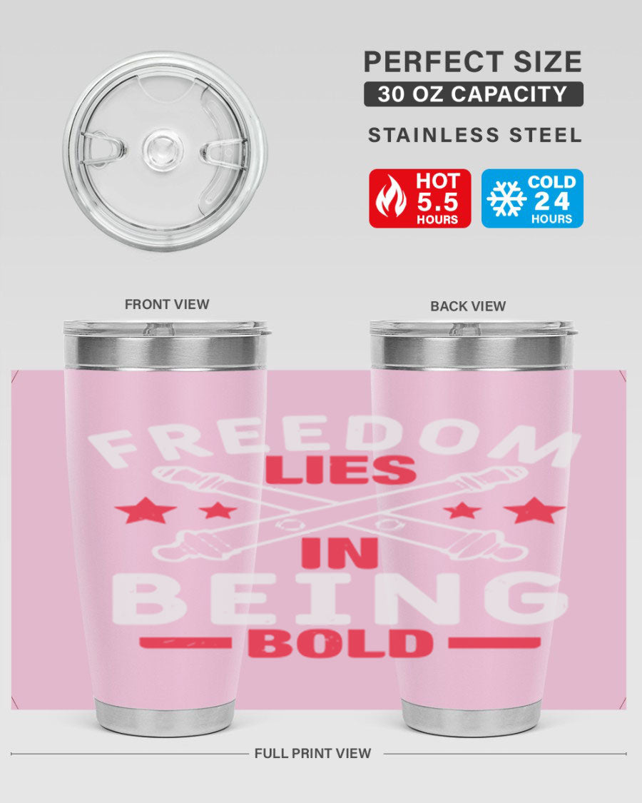 Freedom lies in being Bold Style 8# 20oz Tumbler featuring double wall vacuum insulation and a stylish design.