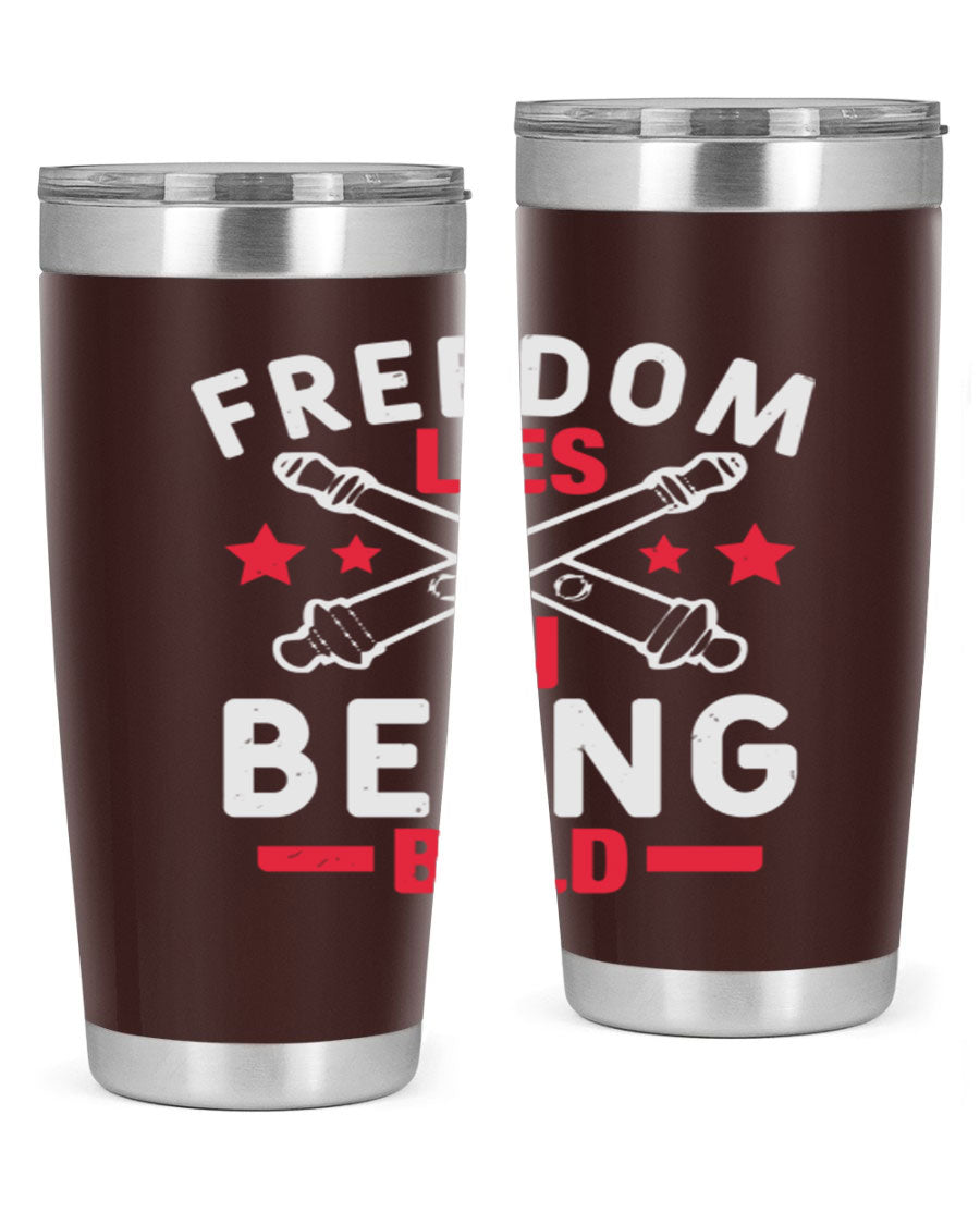Freedom lies in being Bold Style 8# 20oz Tumbler featuring double wall vacuum insulation and a stylish design.