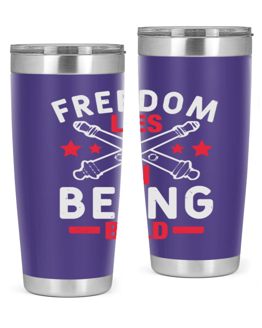Freedom lies in being Bold Style 8# 20oz Tumbler featuring double wall vacuum insulation and a stylish design.