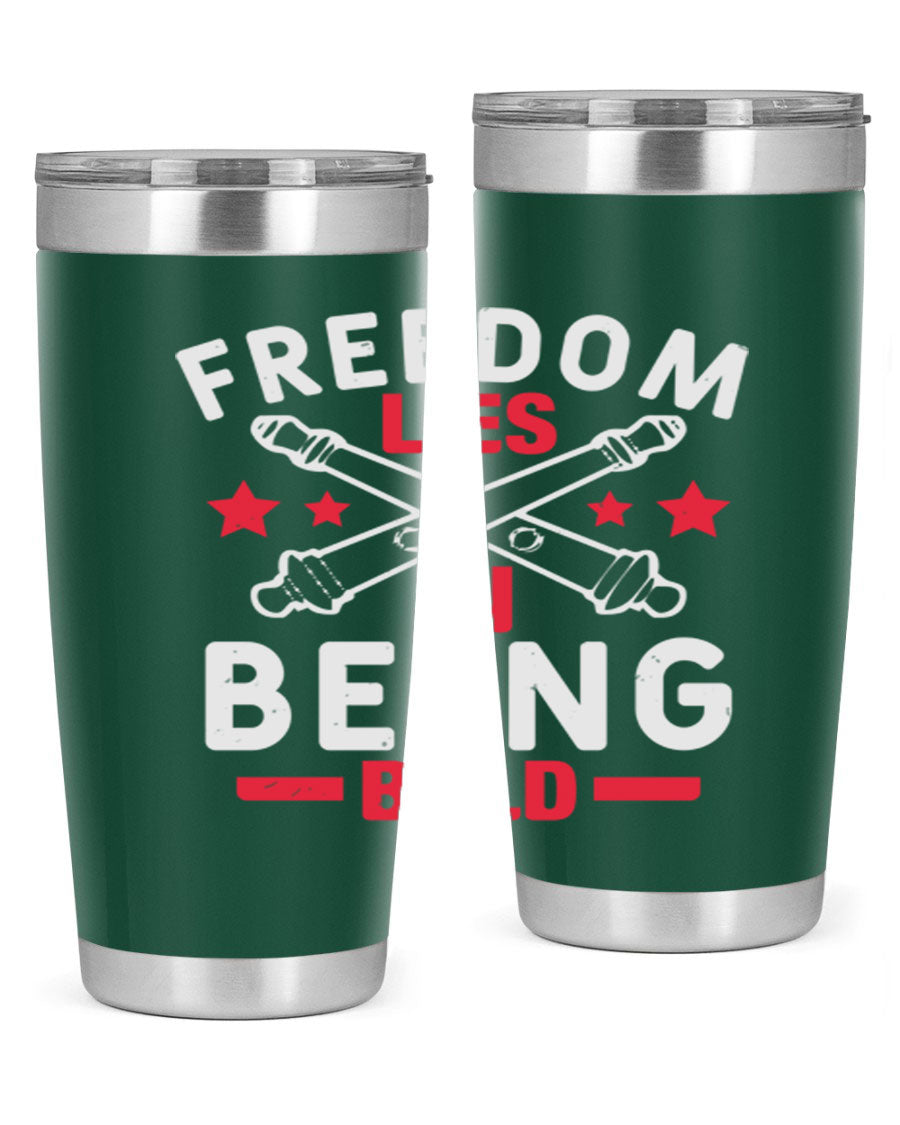 Freedom lies in being Bold Style 8# 20oz Tumbler featuring double wall vacuum insulation and a stylish design.