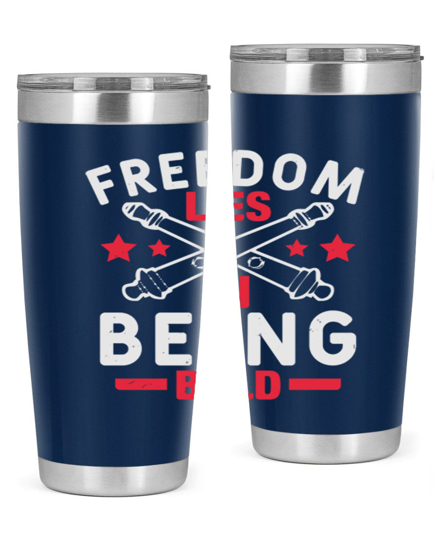 Freedom lies in being Bold Style 8# 20oz Tumbler featuring double wall vacuum insulation and a stylish design.