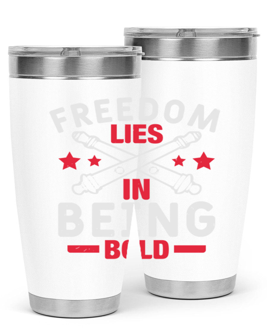 Freedom lies in being Bold Style 8# 20oz Tumbler featuring double wall vacuum insulation and a stylish design.