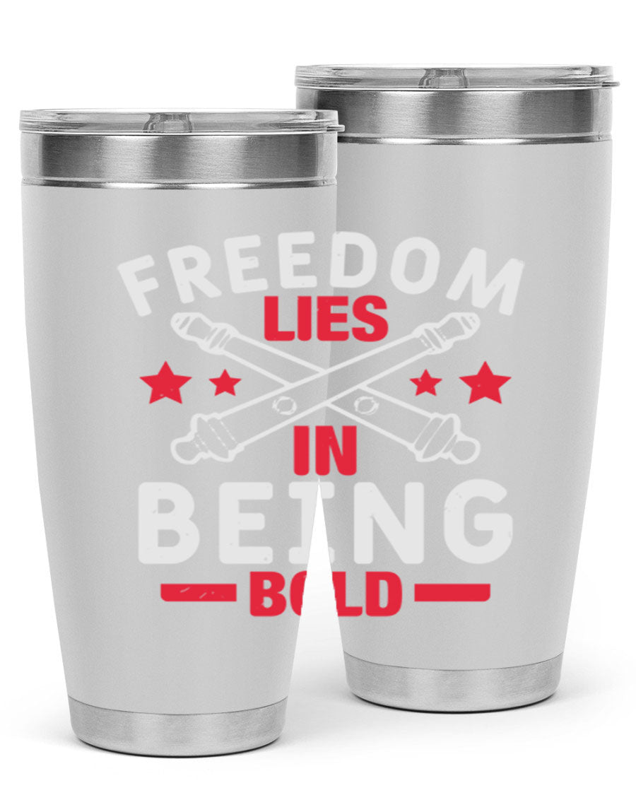 Freedom lies in being Bold Style 8# 20oz Tumbler featuring double wall vacuum insulation and a stylish design.