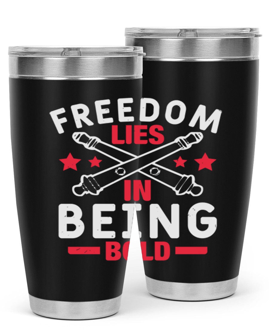 Freedom lies in being Bold Style 8# 20oz Tumbler featuring double wall vacuum insulation and a stylish design.