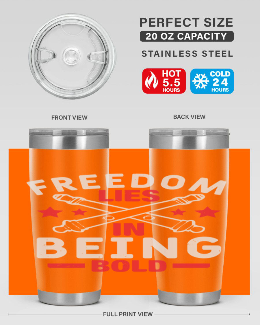 Freedom lies in being Bold Style 8# 20oz Tumbler featuring double wall vacuum insulation and a stylish design.