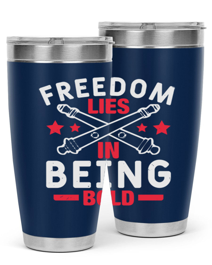 Freedom lies in being Bold Style 8# 20oz Tumbler featuring double wall vacuum insulation and a stylish design.