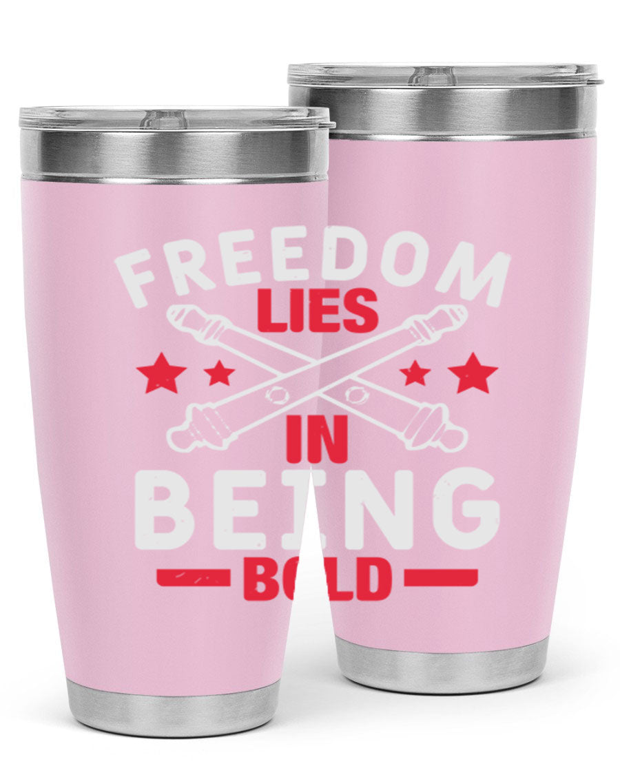 Freedom lies in being Bold Style 8# 20oz Tumbler featuring double wall vacuum insulation and a stylish design.
