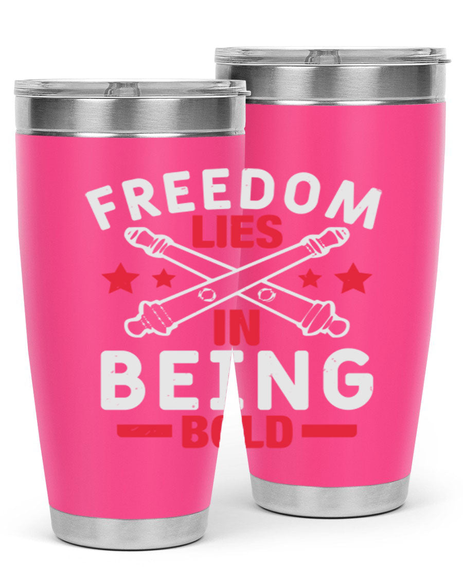 Freedom lies in being Bold Style 8# 20oz Tumbler featuring double wall vacuum insulation and a stylish design.