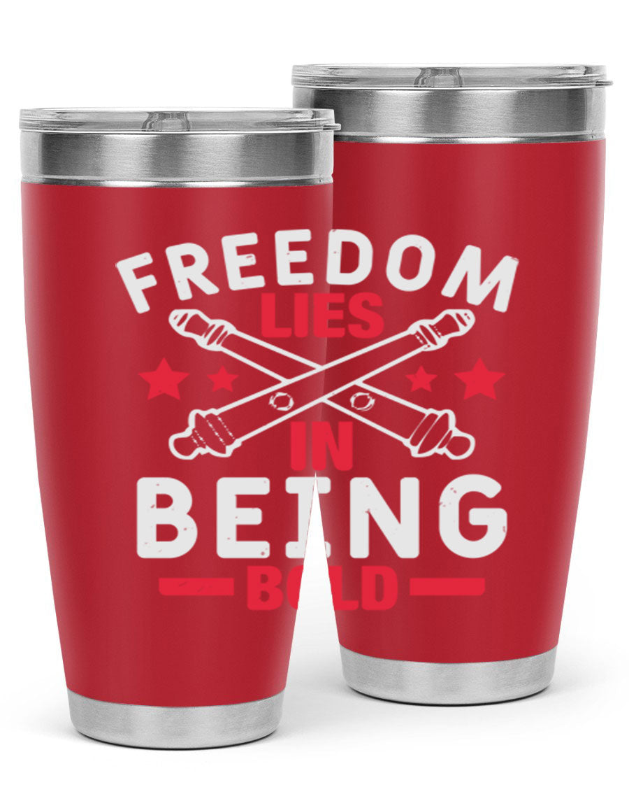 Freedom lies in being Bold Style 8# 20oz Tumbler featuring double wall vacuum insulation and a stylish design.