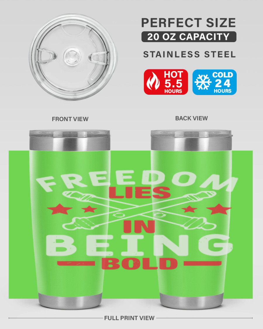 Freedom lies in being Bold Style 8# 20oz Tumbler featuring double wall vacuum insulation and a stylish design.