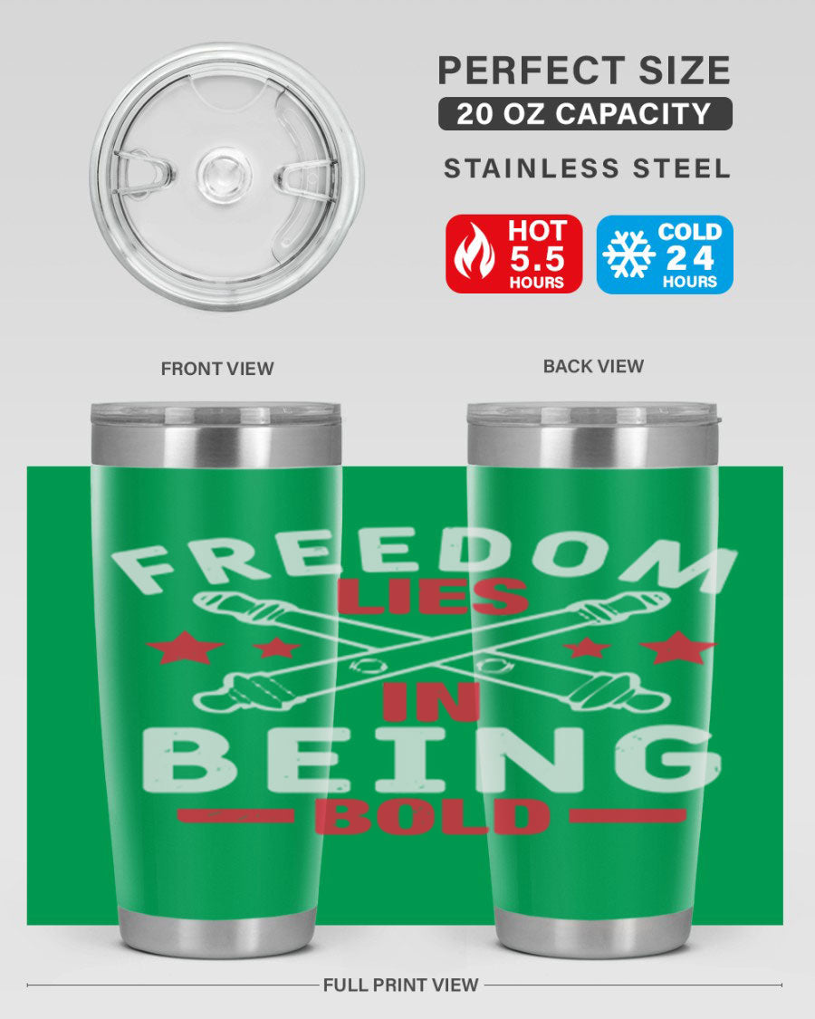 Freedom lies in being Bold Style 8# 20oz Tumbler featuring double wall vacuum insulation and a stylish design.
