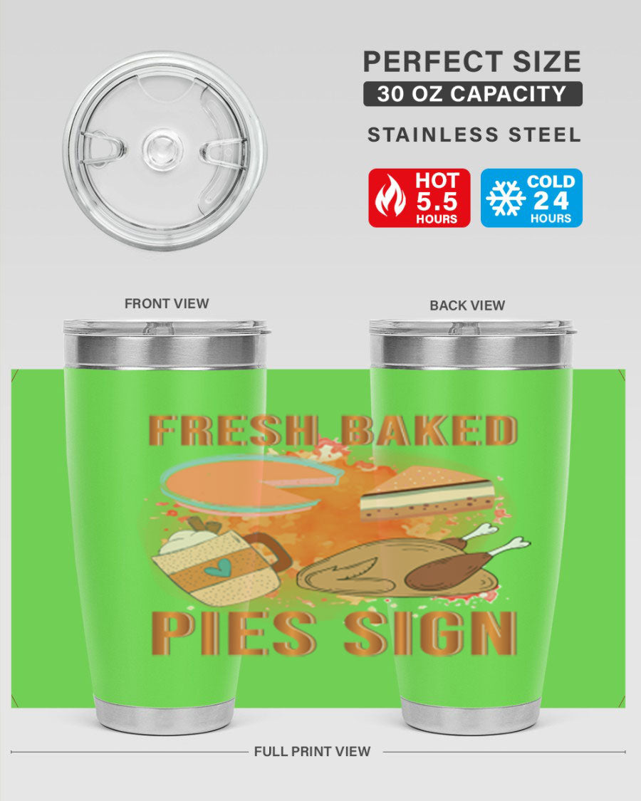 Fresh Baked Pies Sign 20oz Tumbler featuring double wall vacuum stainless steel and vibrant print.