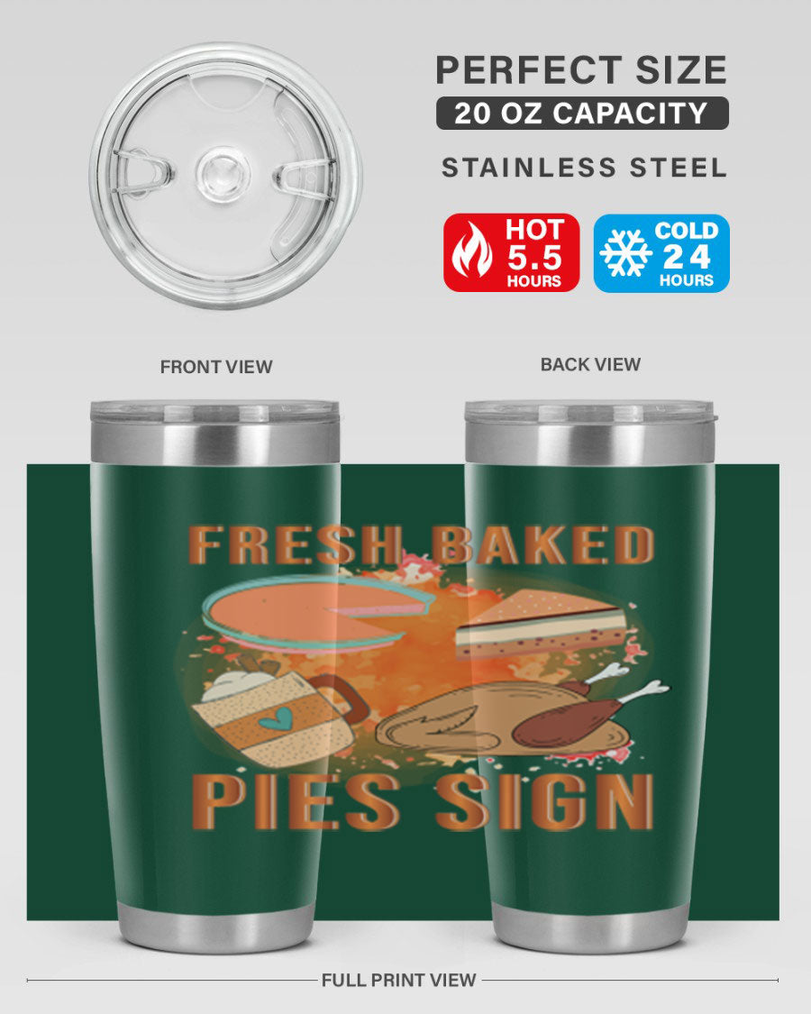 Fresh Baked Pies Sign 20oz Tumbler featuring double wall vacuum stainless steel and vibrant print.