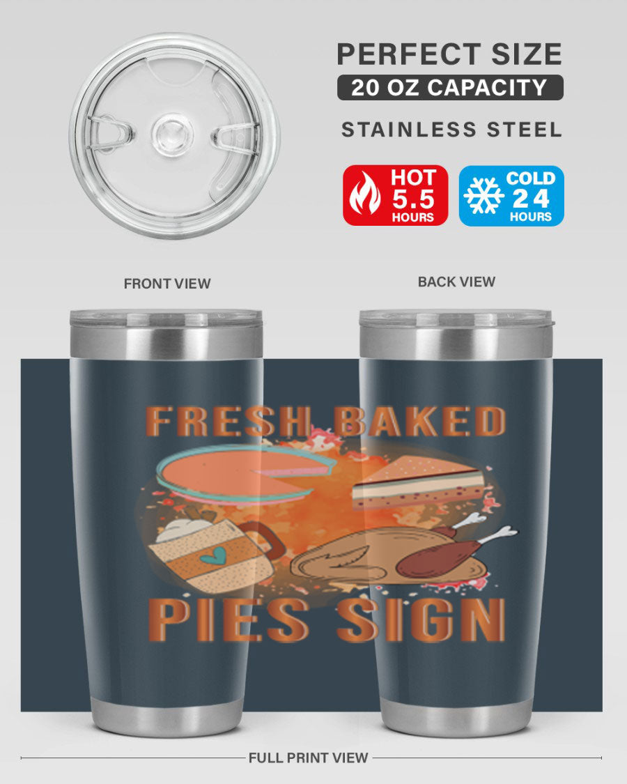 Fresh Baked Pies Sign 20oz Tumbler featuring double wall vacuum stainless steel and vibrant print.