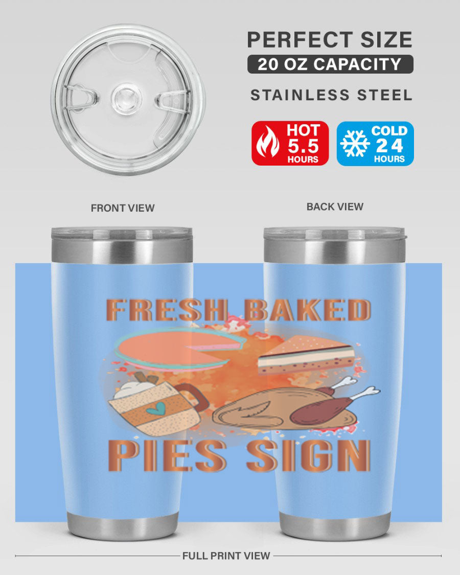 Fresh Baked Pies Sign 20oz Tumbler featuring double wall vacuum stainless steel and vibrant print.