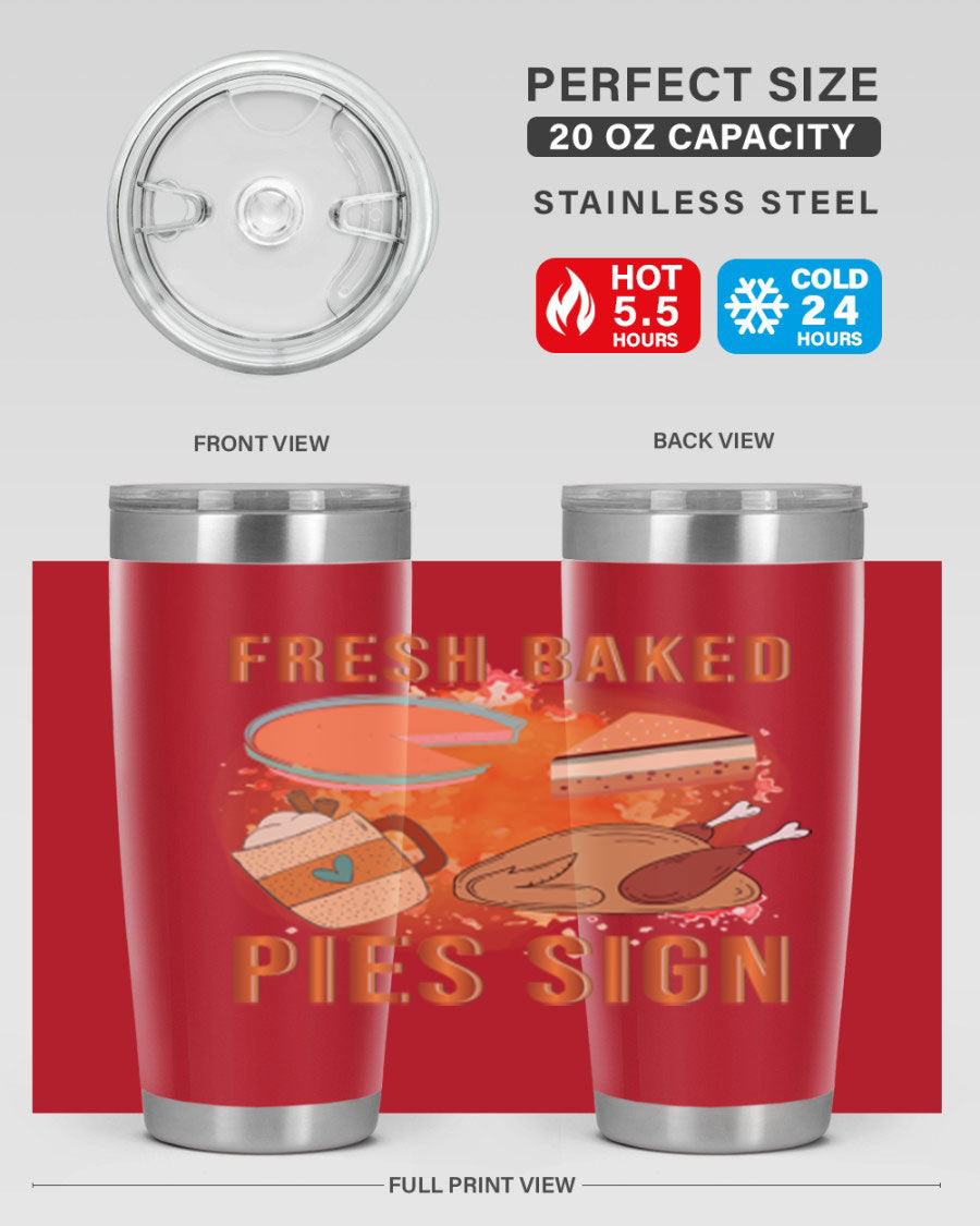 Fresh Baked Pies Sign 20oz Tumbler featuring double wall vacuum stainless steel and vibrant print.